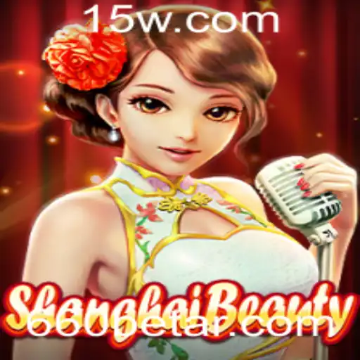 Explorando o Mundo de ShanghaiBeauty: Uma Jornada no Universo de Jogos 660bet