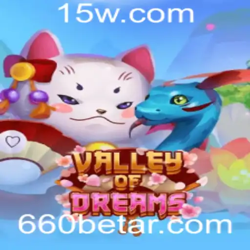 Descubra ValleyofDreams: O Novo Jogo da 660bet que Está Revolucionando o Mundo dos Games